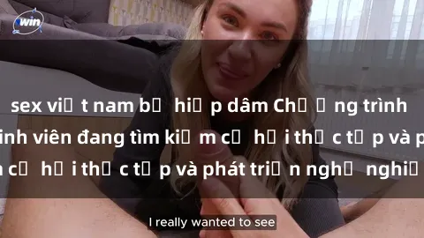 sex việt nam bị hiếp dâm Chương trình hợp tác JAV cho sinh viên đang tìm kiếm cơ hội thực tập và phát triển nghề nghiệp