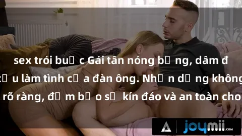 sex trói buộc Gái tân nóng bỏng, dâm đãng thỏa mãn nhu cầu làm tình của đàn ông. Nhận dạng không rõ ràng, đảm bảo sự kín đáo và an toàn cho trải nghiệm tuyệt vời.