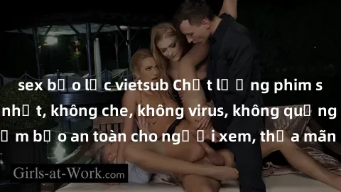 sex bạo lực vietsub Chất lượng phim sex cập nhật mới nhất, không che, không virus, không quảng cáo, đảm bảo an toàn cho người xem, thỏa mãn nhu cầu tình dục của bạn.