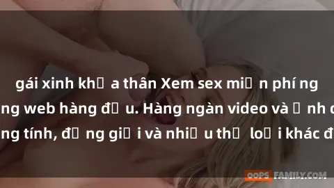 gái xinh khỏa thân Xem sex miễn phí ngay tại địa chỉ trang web hàng đầu. Hàng ngàn video và ảnh đồng tính, đồng giới và nhiều thể loại khác đang chờ bạn khám phá.
