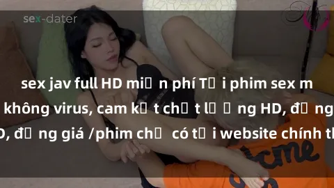 sex jav full HD miễn phí Tải phim sex mới nhất cực nhanh không virus, cam kết chất lượng HD, đồng giá /phim chỉ có tại website chính thức. Đặt ngay!