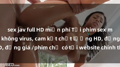 sex jav full HD miễn phí Tải phim sex mới nhất cực nhanh không virus, cam kết chất lượng HD, đồng giá /phim chỉ có tại website chính thức. Đặt ngay!