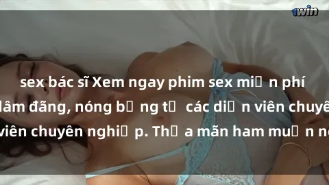 sex bác sĩ Xem ngay phim sex miễn phí tại đây - cùng sự dâm đãng, nóng bỏng từ các diễn viên chuyên nghiệp. Thỏa mãn ham muốn ngay hôm nay!