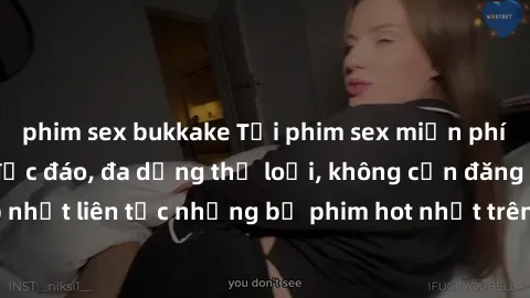 phim sex bukkake Tải phim sex miễn phí chất lượng cao độc đáo, đa dạng thể loại, không cần đăng ký tài khoản. Cập nhật liên tục những bộ phim hot nhất trên thị trường. Sự lựa chọn hàng đầu cho người y