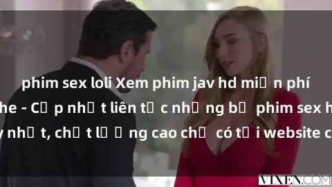 phim sex loli Xem phim jav hd miễn phí đỉnh cao không che - Cập nhật liên tục những bộ phim sex hay nhất, chất lượng cao chỉ có tại website chuyên nghiệp hàng đầu.