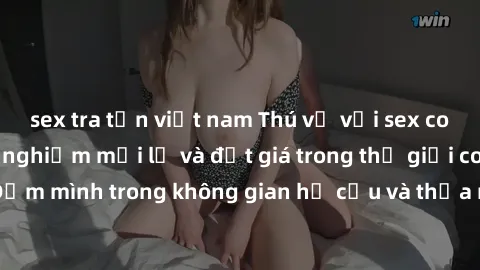 sex tra tấn việt nam Thú vị với sex cosplay anime: Trải nghiệm mới lạ và đắt giá trong thế giới cosplay! Đắm mình trong không gian hư cấu và thỏa mãn niềm đam mê của bạn!