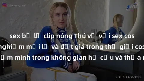 sex bị lộ clip nóng Thú vị với sex cosplay anime: Trải nghiệm mới lạ và đắt giá trong thế giới cosplay! Đắm mình trong không gian hư cấu và thỏa mãn niềm đam mê của bạn!